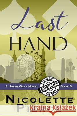 Last Hand Nicolette Pierce 9781729303177 Independently Published