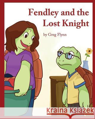 Fendley and the Lost Knight Greg Flynn 9781729311721 Independently Published