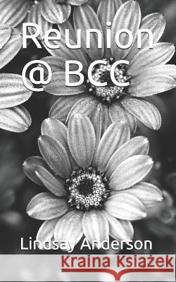 Reunion @ Bcc Lindsay Anderson 9781729315019