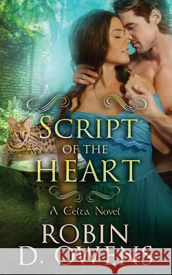 Script of the Heart: A Celta HeartMates Novel Owens, Robin D. 9781729317006 Independently Published