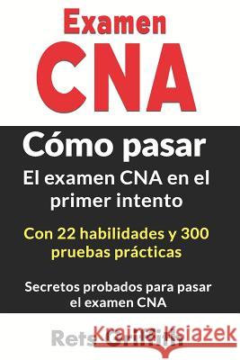 Examen CNA C Rets Griffith 9781729334935 Independently Published