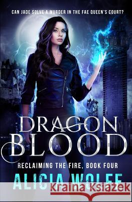 Dragon Blood Alicia Wolfe 9781729338766