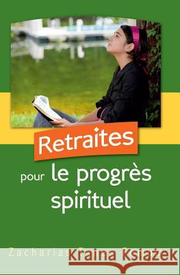 Retraites Pour Le Progrès Spirituel Fomum, Zacharias Tanee 9781729339466 Independently Published