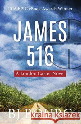 James 516: A London Carter Novel Bj Bourg 9781729342190 Independently Published