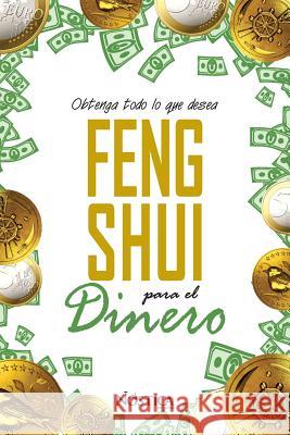 Feng Shui Para El Dinero: Obtenga todo lo que desea Editorial, Nostica 9781729344361 Independently Published