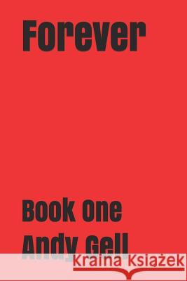 Forever Book1: Purists Edition Andy Gell 9781729345467