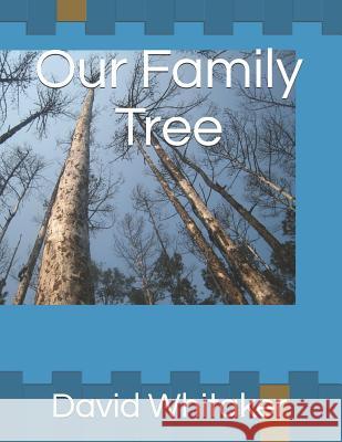 Our Family Tree David Whitaker 9781729351369