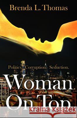 Woman On Top Brenda L. Thomas 9781729354346 Independently Published