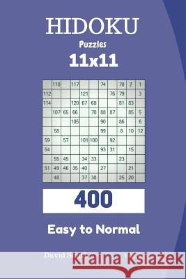 Hidoku Puzzles - 400 Easy to Normal 11x11 Vol.5 David Smith 9781729362075
