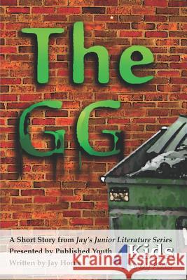 The Gg Jay M. Horne 9781729376904 Independently Published