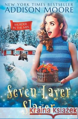 Seven-Layer Slayer Addison Moore 9781729381915 Independently Published