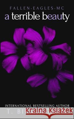 A Terrible Beauty Underline This Editing                   T. Birmingham 9781729382462 Independently Published