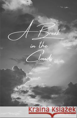 A Break In The Clouds Sol, Lady 9781729386439 Independently Published