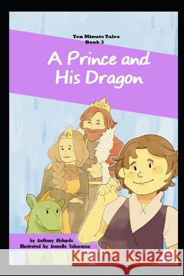 A Prince and His Dragon Jeanelle Tabaranza Anthony Richards 9781729390535