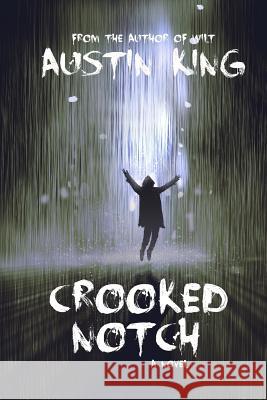 Crooked Notch Austin King 9781729408360 Independently Published