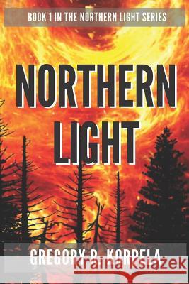 Northern Light Gregory R. Korpela 9781729420188