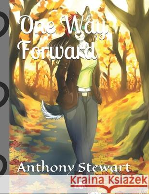 One Way Forward Anthony Stewart 9781729425626