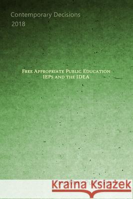 Free Appropriate Public Education: IEPs and the Idea Landmark Publications 9781729425770 Independently Published