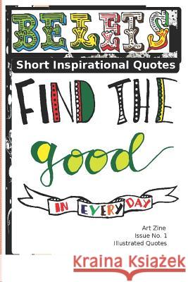Belets - Short Inspirational Quotes: Art Zine Roosevelt S. Dumornay 9781729429709 Independently Published