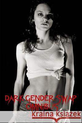 Dark Gender Swap Omnibus Eric Filler 9781729430576 Independently Published