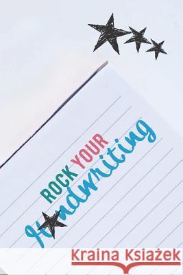 Rock Your Handwriting: Cursive Handwriting Guide and Creative Handwriting Workbook Gratitude Daily Publishing 9781729433331