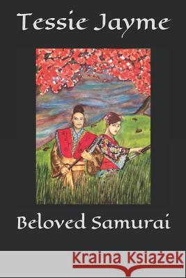 Beloved Samurai Tessie Jayme 9781729436592