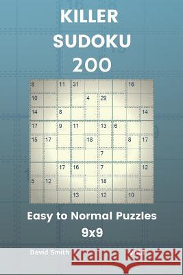 Killer Sudoku - 200 Easy to Normal Puzzles 9x9 Vol.1 David Smith 9781729439395