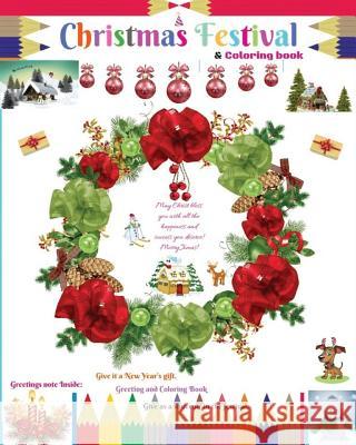 Christmas Festival: A Coloring Book with Modern Ideas Beautiful Cover Design Bright Colors and Greetings Every Page for Christmas Festival Patty J 9781729441725