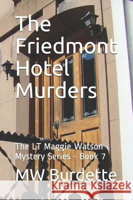 The Friedmont Hotel Murders Mw Burdette 9781729454954 Independently Published