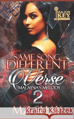 Same Song Different Verse 2: Malaysia's Melody Mz Shay 9781729462577