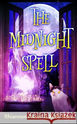 The Midnight Spell Kody Boye Rhiannon Frater 9781729468838 Independently Published