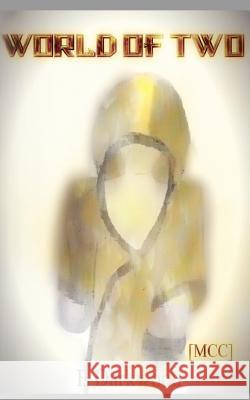 World Of Two C. R. Durau E. Darkwood 9781729475553 Independently Published