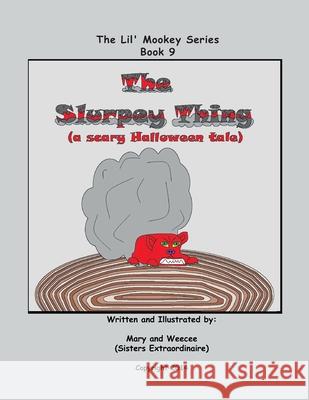 Book 9 - The Slurpey Thing (a scary Halloween tale) Barbee, Mary 9781729476772