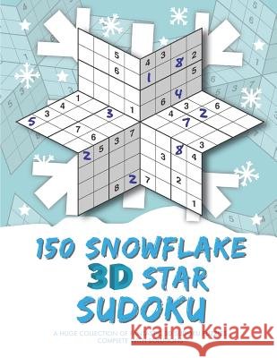 150 Snowflake 3D Star Sudoku Clarity Media 9781729491270