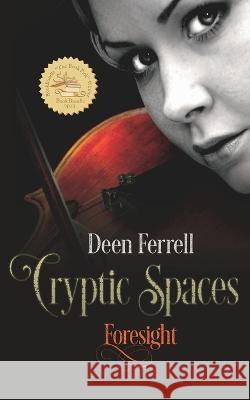 Cryptic Spaces: Foresight Deen Ferrell 9781729493656