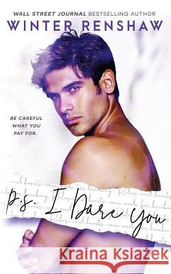 P.S. I Dare You Winter Renshaw 9781729496626 Independently Published