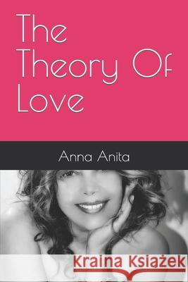 The Theory Of Love Anita, Anna 9781729497883