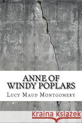 Anne of Windy Poplars Lucy Maud Montgomery 9781729502518