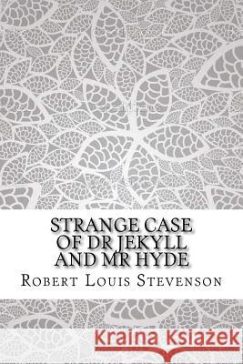Strange Case of Dr Jekyll and Mr Hyde Stevenson, Robert Louis 9781729505076 Createspace Independent Publishing Platform