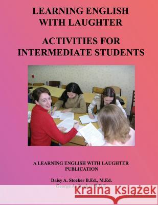 ESL Activities For Intermediate Students: Activities For Learning English Stocker, George a. 9781729516812