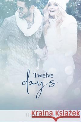 Twelve Days Hope Waters 9781729518250 Createspace Independent Publishing Platform