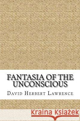 Fantasia of the Unconscious David Herbert Lawrence 9781729521045