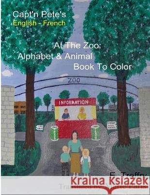 Capt'n Pete's A-B-C Animal Coloring Book - French Edwin Treffry 9781729528693 Createspace Independent Publishing Platform
