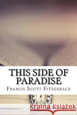 This Side of Paradise F. Scott Fitzgerald 9781729533246 Createspace Independent Publishing Platform