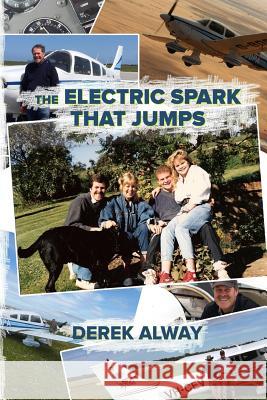 The Electric Spark That Jumps Derek Alway 9781729533727 Createspace Independent Publishing Platform