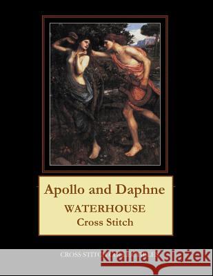 Apollo and Daphne: Waterhouse Cross Stitch Pattern Cross Stitch Collectibles Kathleen George 9781729534052