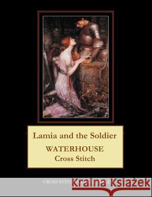Lamia and the Soldier: Waterhouse Cross Stitch Pattern Cross Stitch Collectibles Kathleen George 9781729534113 Createspace Independent Publishing Platform