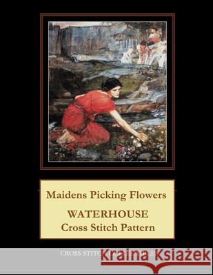 Maidens Picking Flowers: Waterhouse Cross Stitch Pattern Cross Stitch Collectibles Kathleen George 9781729534267 Createspace Independent Publishing Platform