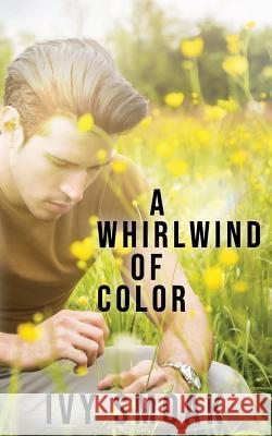 A Whirlwind of Color Ivy Smoak 9781729535585 Createspace Independent Publishing Platform