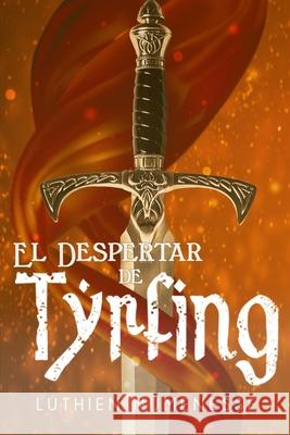 El Despertar de Tyrfing Luthien Numenesse 9781729536766